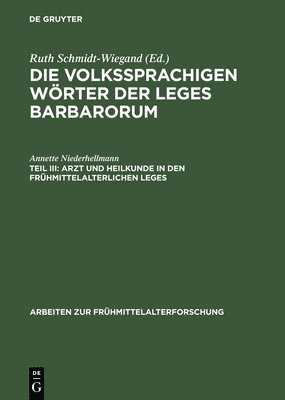 Arzt und Heilkunde in den frühmittelalterlichen Leges