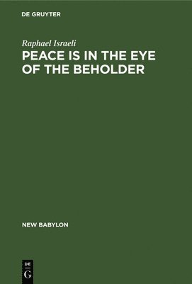 Peace is in the Eye of the Beholder 1