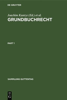 Joachim Kuntze, Rudolf Ertl - Grundbuchrecht: Kommentar Zu Grundbuchordnung Und Grundbuchverfügung Einschließlich Wohnungseigentumsgrundbuchverfügung, Inbunden