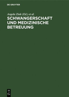 bokomslag Schwangerschaft und medizinische Betreuung