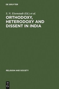 bokomslag Orthodoxy, Heterodoxy and Dissent in India