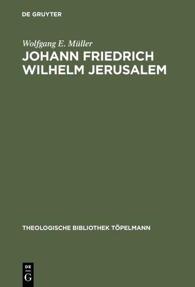 Wolfgang E. Müller - Johann Friedrich Wilhelm Jerusalem, Inbunden