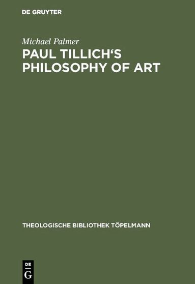 Michael Palmer - Paul Tillich's Philosophy of Art, Inbunden