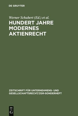Werner Schubert, Peter Hommelhoff - Hundert Jahre Modernes Aktienrecht, Inbunden