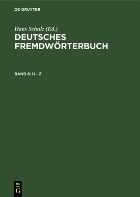 Gabriele Hoppe, Alan Kirkness, Elisabeth Link, Isolde Nortmeyer, Gerhard Strauß, Paul Grebe - U - Z, Inbunden