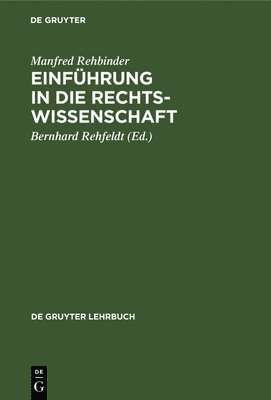 Manfred Rehbinder, Bernhard Rehfeldt - Einführung in die Rechtswissenschaft, Inbunden