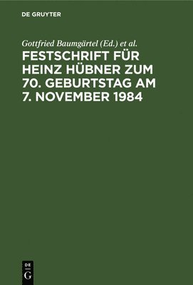Gottfried Baumgärtel, Hans-Jürgen Becker, Ernst Klingmüller, Andreas Wacke - Festschrift Für Heinz Hübner Zum 70. Geburtstag Am 7. November 1984, Inbunden