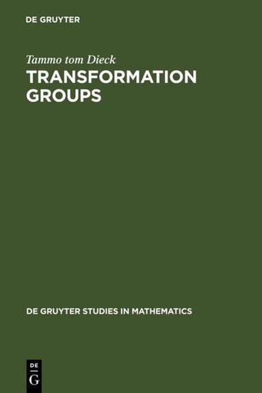 Tammo tom Dieck - Transformation Groups, Inbunden