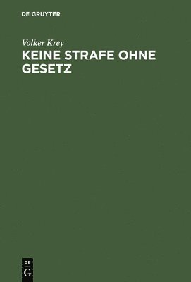 Volker Krey - Keine Strafe Ohne Gesetz, Inbunden