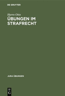 Harro Otto - Übungen im Strafrecht, Inbunden