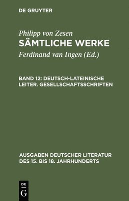 Philipp Von Zesen, Ulrich Maché, George Schulz-Behrend, Karl F Otto - Deutsch-lateinische Leiter. Gesellschaftsschriften, Inbunden