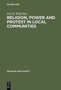 bokomslag Religion, Power and Protest in Local Communities