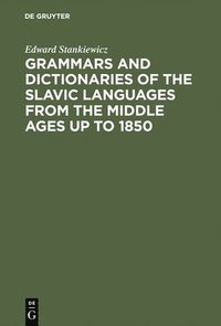 bokomslag Grammars and Dictionaries of the Slavic Languages from the Middle Ages up to 1850