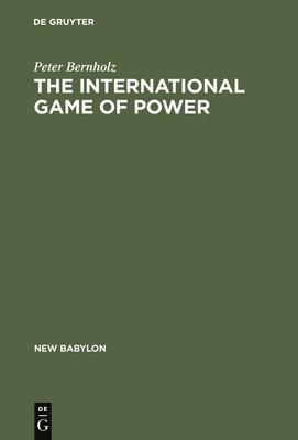 bokomslag The International Game of Power