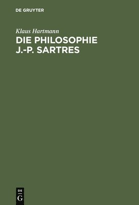 Die Philosophie J.-P. Sartres 1