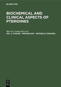 bokomslag Cancer - Immunology - Metabolic Diseases: Proceedings Second Winter Workshop on Pteridines March 6-9, 1983, St. Christoph, Arlberg, Austria