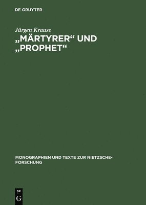Jürgen Krause - "Märtyrer" und "Prophet", Inbunden