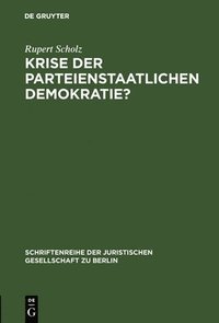 bokomslag Krise der parteienstaatlichen Demokratie?