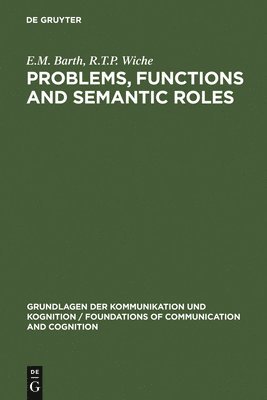 Problems, Functions and Semantic Roles 1