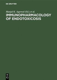 bokomslag Immunopharmacology of Endotoxicosis: Proceedings of the 5th International Congress of Immunology Satellite Workshop, Kyoto, Japan, August 27, 1983
