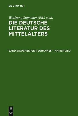 Kurt Ruh, Gundolf Keil, Werner Schröder, Burghart Wachinger, Franz Josef Worstbrock, Christine Stöllinger-Löser - Kochberger, Johannes - 'Marien-Abc', Inbunden