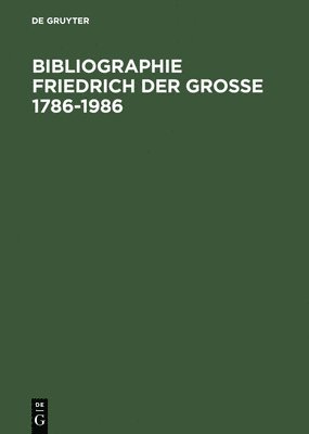 Herzeleide Henning, Eckart Henning, Herzeleide Henning, Eckart Henning - Bibliographie Friedrich der Grosse 1786-1986, Inbunden