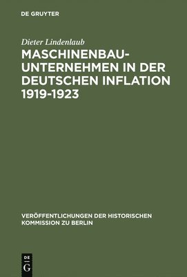 bokomslag Maschinenbauunternehmen in der Deutschen Inflation 1919-1923
