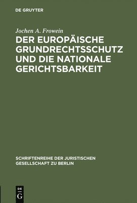 bokomslag Der europische Grundrechtsschutz und die nationale Gerichtsbarkeit