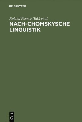 Roland Posner, Thomas T Ballmer - Nach-Chomskysche Linguistik, Inbunden
