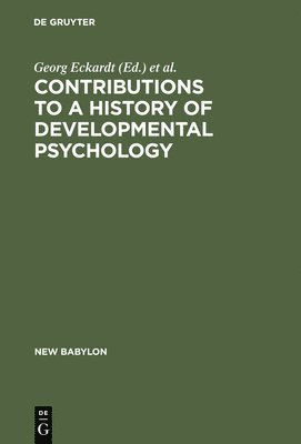 Contributions to a History of Developmental Psychology 1