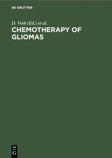 D. Voth, P. Krauseneck, C. Langmaid, P. Glees - Chemotherapy of gliomas, Inbunden