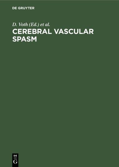 D. Voth, P. Glees, E. Betz, K. Schürmann - Cerebral vascular spasm, Inbunden