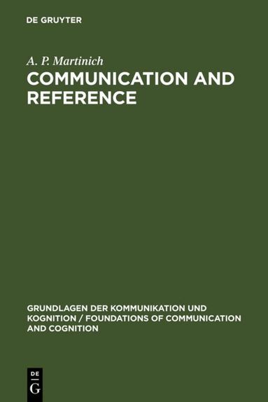 A. P. Martinich - Communication and Reference, Inbunden