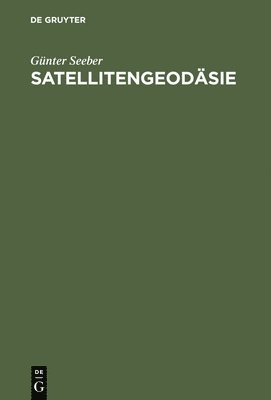 Günter Seeber - Satellitengeodäsie, Inbunden