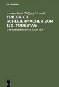 bokomslag Friedrich Schleiermacher Zum 150. Todestag