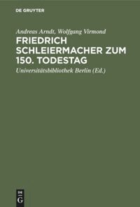 Andreas Arndt, Wolfgang Virmond, Freie Universität> Universitätsbibliothek <Berlin - Friedrich Schleiermacher zum 150. Todestag, Inbunden