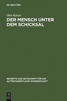 Otto Kaiser - Mensch Unter Dem Schicksal, Inbunden