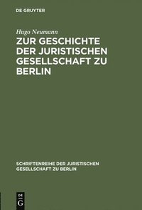 bokomslag Zur Geschichte der Juristischen Gesellschaft zu Berlin