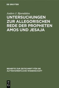bokomslag Untersuchungen zur allegorischen Rede der Propheten Amos und Jesaja