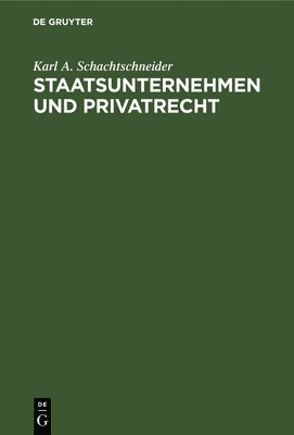 bokomslag Staatsunternehmen und Privatrecht