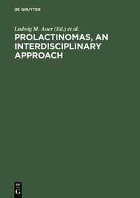 bokomslag Prolactinomas, An interdisciplinary approach