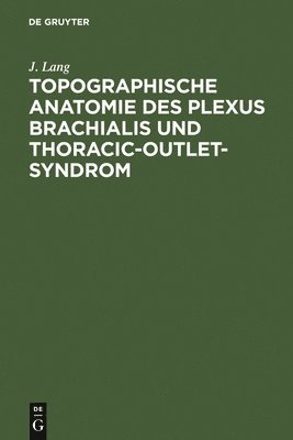 Topographische Anatomie Des Plexus Brachialis Und Thoracic-Outlet-Syndrom