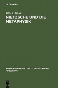 bokomslag Nietzsche und die Metaphysik