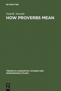 bokomslag How Proverbs Mean