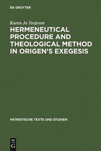 bokomslag Hermeneutical Procedure and Theological Method in Origen's Exegesis