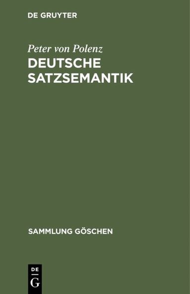 Peter von Polenz - Deutsche Satzsemantik, Inbunden