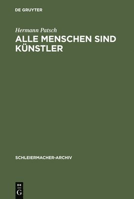 bokomslag Alle Menschen Sind Kunstler; Friedrich Schleierma