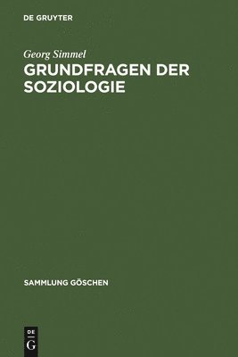 Georg Simmel - Grundfragen Der Soziologie, Inbunden
