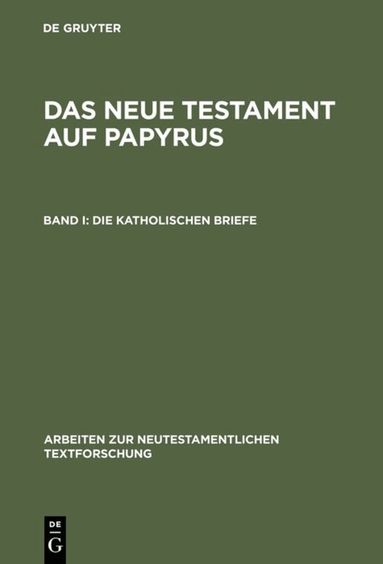 Klaus Junack, Winfried Grunewald, Klaus Junack, Winfried Grunewald - Die katholischen Briefe, Inbunden