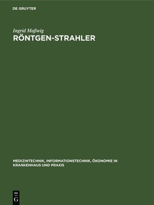 Ingrid Maßwig - Röntgen-Strahler, Inbunden